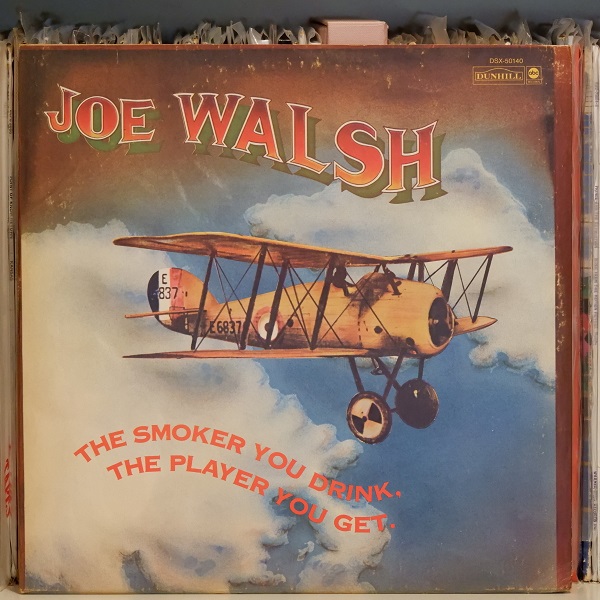 Joe Walsh - the Smoker You Drink The Player You Get