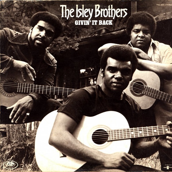 The Isley Brothers - Givin It Back