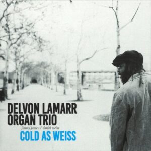 Delvon Lamarr Organ - Cold as Weiss